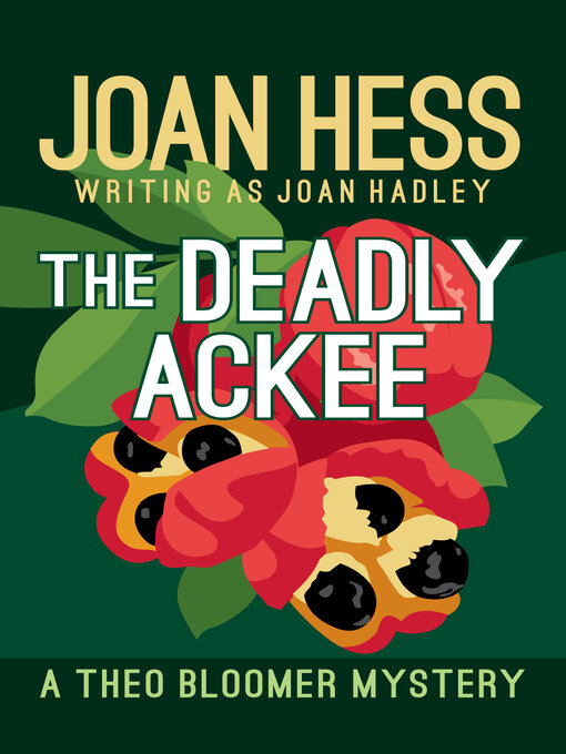 Title details for The Deadly Ackee by Joan Hess - Available
